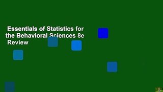 Essentials of Statistics for the Behavioral Sciences 8e  Review