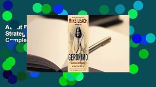 About For Books  Geronimo: Leadership Strategies of an American Warrior Complete