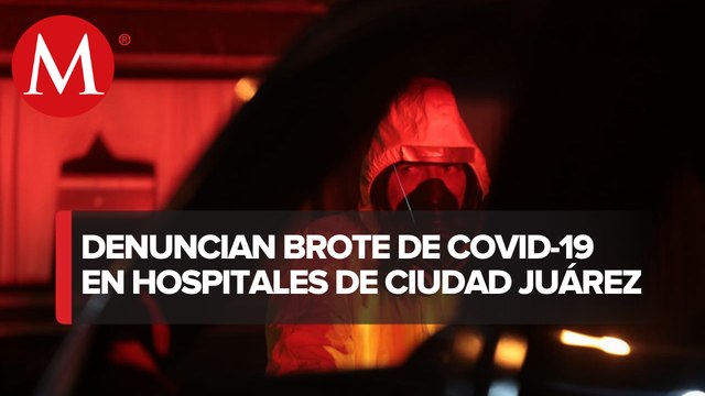 Denuncian contagios de coronavirus dentro de hospitales en Ciudad Juárez