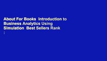 About For Books  Introduction to Business Analytics Using Simulation  Best Sellers Rank : #2
