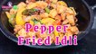 Healthy Pepper Fried Idli Recipe | Simple Pepper Idli fry Recipe in Telugu | How to make easy Pepper Fried Idli recipe at home easily? | Maguva TV