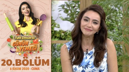 Öykü Gürman İle Günün Yemeği 20. Bölüm | 6 Kasım 2020