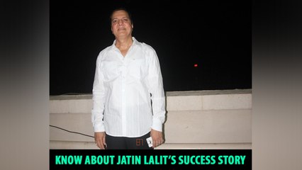 Know about Jatin Lalit’s success story