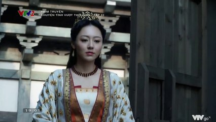 Chuyện Tình Vượt Thời Gian Tập 33 (Lồng Tiếng VTV2) - Phim Hoa Ngữ