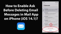 How to Enable Ask Before Deleting Email Messages in Mail App on iPhone (iOS 14.1)?