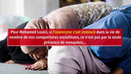 Islamisme : « Il est minuit moins deux avant l'heure du choix »