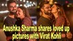 Anushka Sharma shares loved up pictures with Virat Kohli