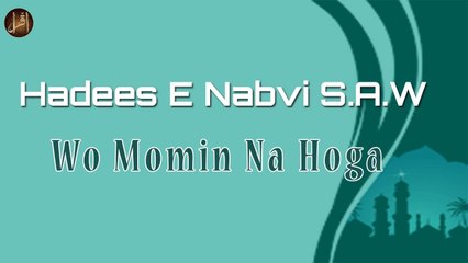 Wo Momin Na Hoga | Hadees | Islamic | HD Video.