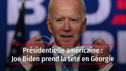 Présidentielle américaine : Joe Biden prend la tête de la Géorgie