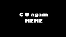 C U AGAIN MEME ~ collab with Cheesecat _ gacha club meme