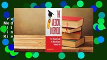 Full version  The Medical Loophole: The Ultimate Guide to Medical-based Financial Aid  For Kindle