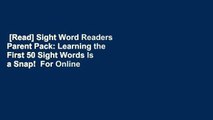 [Read] Sight Word Readers Parent Pack: Learning the First 50 Sight Words Is a Snap!  For Online