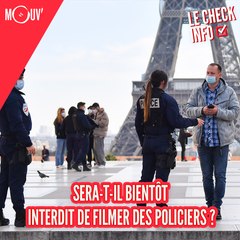Sera-t-il bientôt interdit de filmer des policiers ?