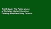 Full E-book  The Pietist Vision of Christian Higher Education: Forming Whole and Holy Persons