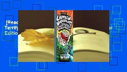 [Read] Captain Underpants and the Terrifying Return of Tippy Tinkletrousers: Color Edition