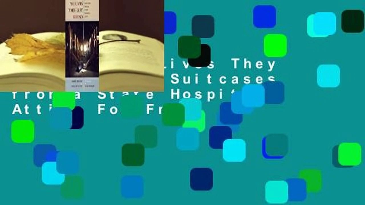 [Read] The Lives They Left Behind: Suitcases from a State Hospital Attic  For Free