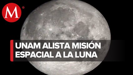 UNAM alista misión espacial no tripulada a la Luna