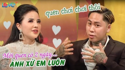 Quen nhau vỏn vẹn 2 ngày đã 'vượt rào', cô gái xăm trổ bất ngờ khi bạn trai giục cưới tới tấp