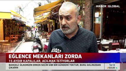 15 aydır kapalılar, açılmak istiyorlar! Eğlence mekanları zorda