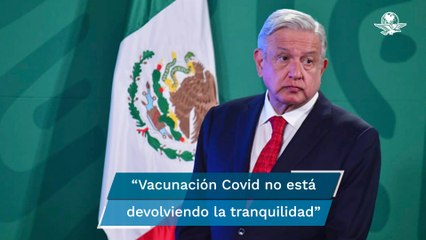 AMLO: Se atienden estados y municipios con repunte de contagios por Covid-19