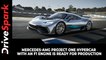 Mercedes-AMG Project One Hypercar With An F1 Engine Is Ready For Production | Launching Soon