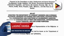 Senate Committee on Labor, nagsumite na ng report kaugnay sa panukalang kagawaran para sa mga OFW; papangalanan bilang Department of Migrant Workers and Overseas Filipinos