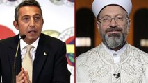 Ali Koç'tan Diyanet İşleri'ne mektup! Kendisini hedef alan müftüye tepki gösterdi
