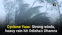 Cyclone Yaas: Strong winds, heavy rain hit Odisha’s Dhamra