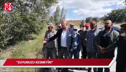 Şirket, köylünün suyunu kullandı, köylü susuz kaldı