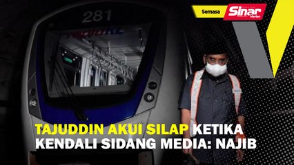 Tajuddin akui silap ketika kendali sidang media: Najib