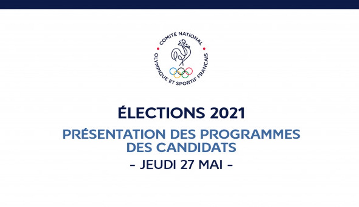 Présentation des programmes des candidats à la présidence du CNOSF - 27 mai 2021