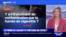 Y a-t-il un risque de contamination au Covid-19 par la fumée de cigarette ? BFMTV répond à vos questions