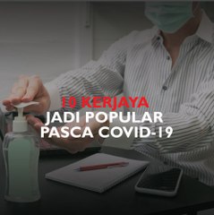 10 kerjaya jadi popular pasca Covid-19