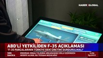ABD'den skandal F-35 açıklaması: Türkiye'deki üretim durdurulmalı