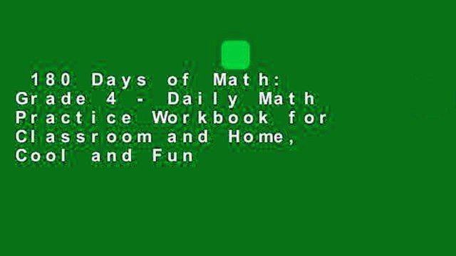 180 Days of Math: Grade 4 - Daily Math Practice Workbook for Classroom and Home, Cool and Fun