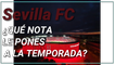 La redacción de ED le pone nota a la temporada del Sevilla FC