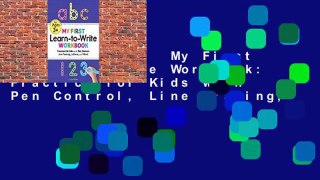 Full Version  My First Learn to Write Workbook: Practice for Kids with Pen Control, Line Tracing,