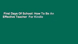 First Days Of School: How To Be An Effective Teacher  For Kindle