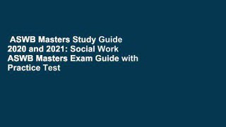 ASWB Masters Study Guide 2020 and 2021: Social Work ASWB Masters Exam Guide with Practice Test