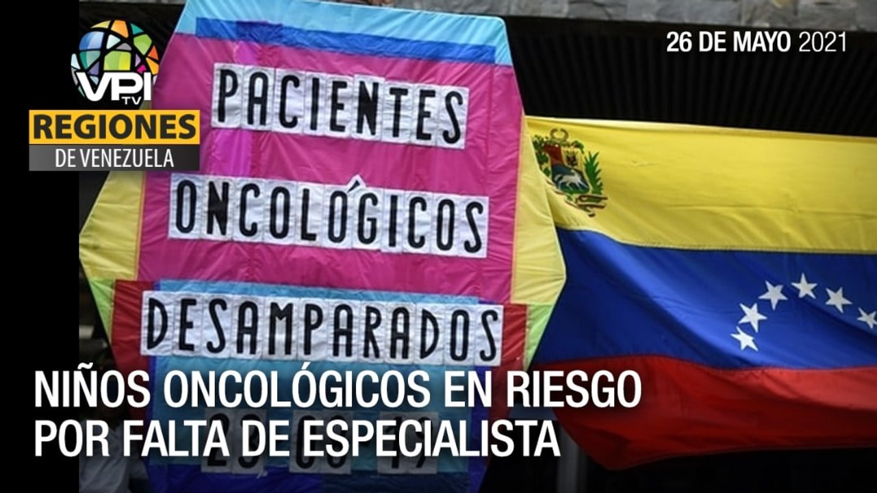 Noticias regiones de Venezuela - Miércoles 26 de Mayo de 2021