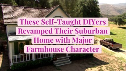 These Self-Taught DIYers Revamped Their Suburban Home with Major Farmhouse Character