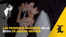 Las primeras imágenes de la boda de Ariana Grande