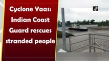 Cyclone Yaas: Indian Coast Guard rescues stranded people through air cushion vehicle