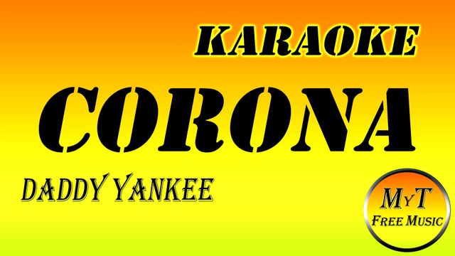 Karaoek - CORONA - Freestyle - Daddy Yankee - Instrumental Lyrics Letra