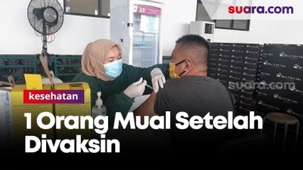 Dari 500 Divaksin AstraZeneca Hanya Satu Orang Alami KIPI Mual