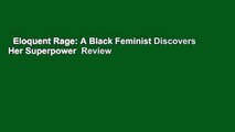 Eloquent Rage: A Black Feminist Discovers Her Superpower  Review