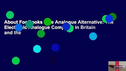 About For Books  The Analogue Alternative: The Electronic Analogue Computer in Britain and the