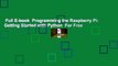 Full E-book  Programming the Raspberry Pi: Getting Started with Python  For Free