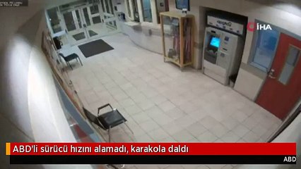 ABD'li sürücü hızını alamadı, karakola daldı
