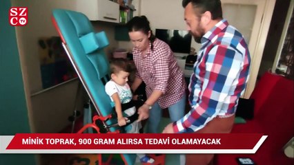 Tedavisi için 20 milyon gereken minik Toprak, 900 gram alırsa tedavi olamayacak